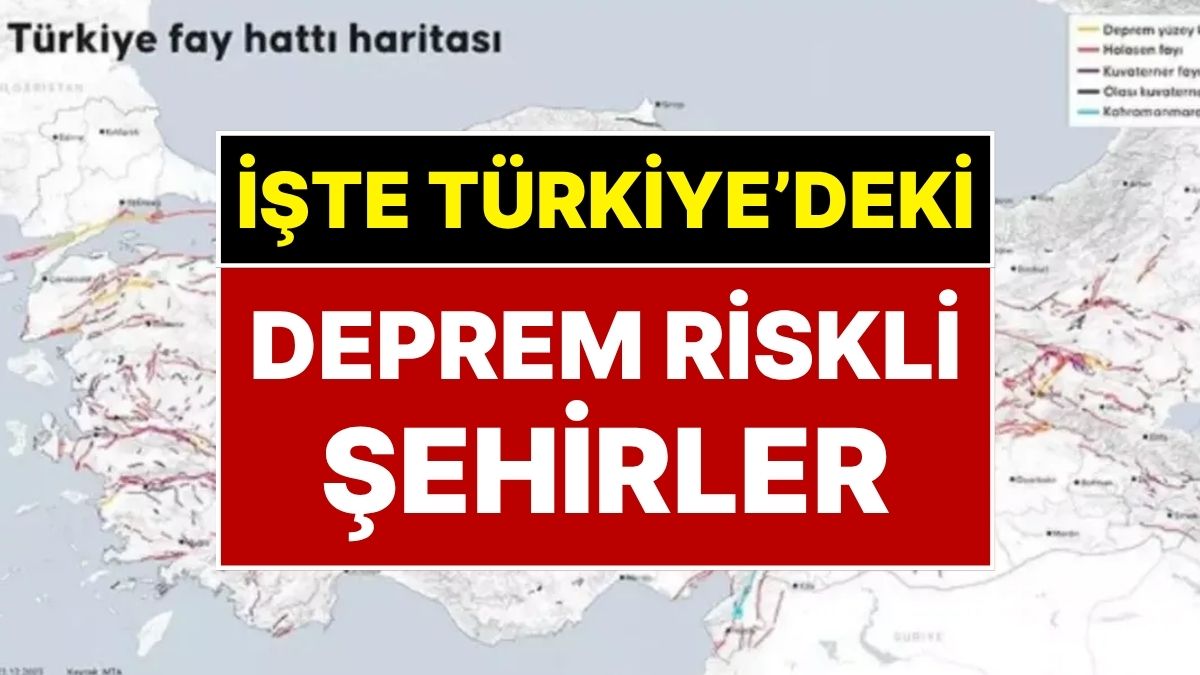deprem konusunda 45 il ve 110 ilce risk altinda turkiyenin en tehlikeli fay hatlari K5zJBWn9.jpg