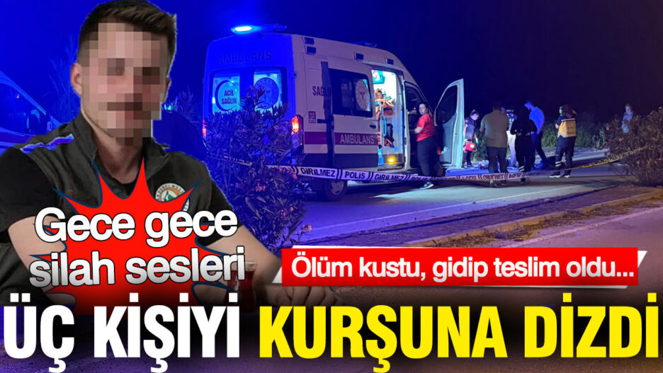 Antalya’da Gece Yarısı Kurşunlama: Üç Kişi Hayatını Kaybetti, Şüpheli Teslim Oldu